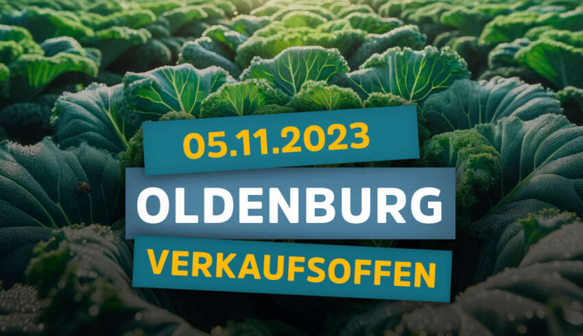 Verkaufsoffener Sonntag Oldenburg am 05.11.23