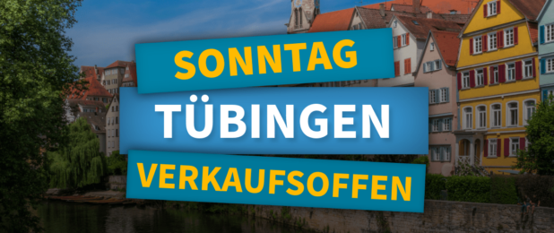 Verkaufsoffener Sonntag Tübingen