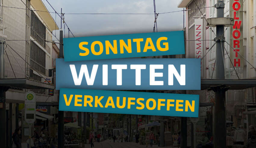 Verkaufsoffener Sonntag in der Wittener Innenstadt & in der StadtGalerie Witten