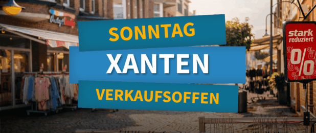 Verkaufsoffener Sonntag XANTEN