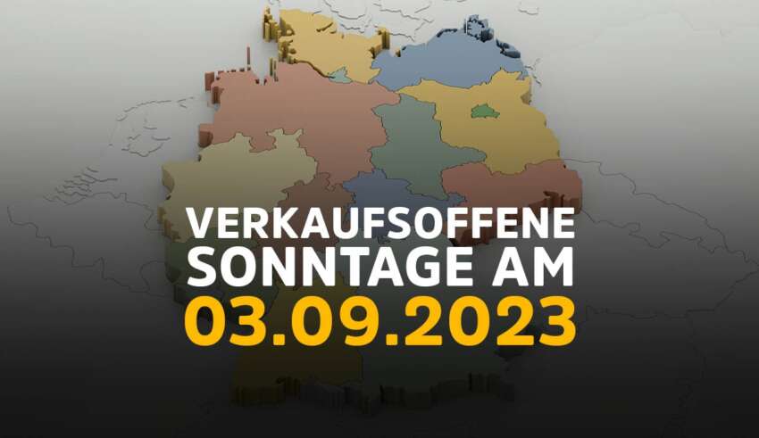 Verkaufsoffener Sonntag in Deutschland am 03.09.2023