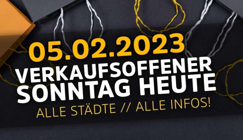 Verkaufsoffener Sonntag am 05.02.2023