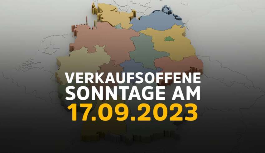 Verkaufsoffener Sonntag in Deutschland am 17.09.2023