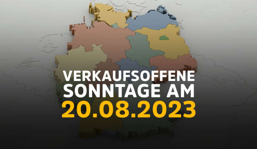 Verkaufsoffener Sonntag in Deutschland am 20.08.2023