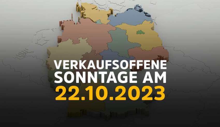 Verkaufsoffener Sonntag in Deutschland am 22.10.2023