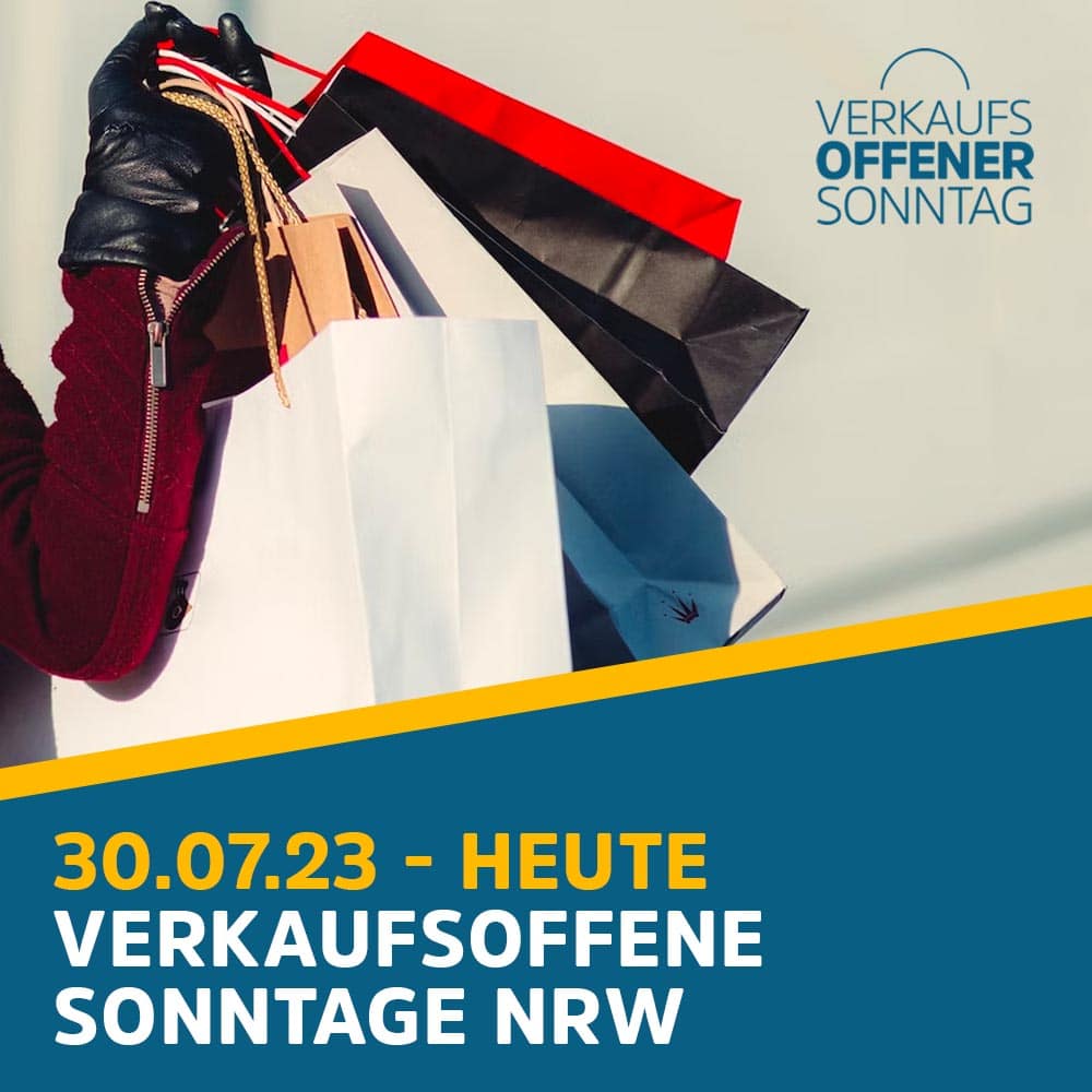 Heute verkaufsoffener Sonntag am 30.07.23 in NRW