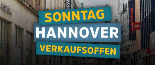 Verkaufsoffener Sonntag in Hannover - Die Termine