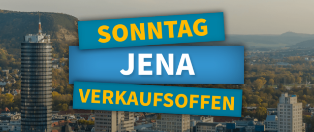 Verkaufsoffener Sonntag Jena – Die Übersicht