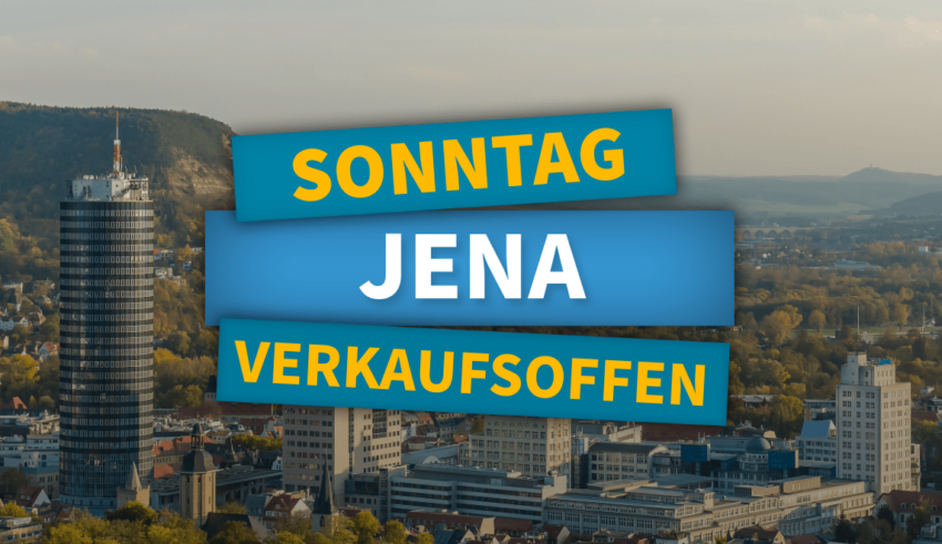 Verkaufsoffener Sonntag Jena – Die Übersicht