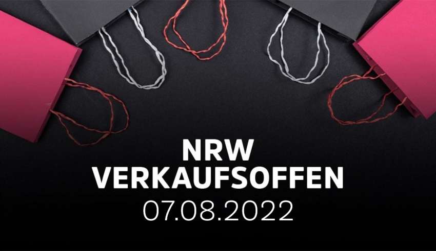 Verkaufsoffener Sonntag NRW am 07.08.22