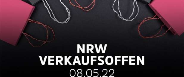 Verkaufsoffener Sonntag NRW am 8. Mai 2022