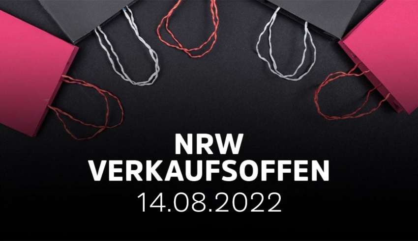 Verkaufsoffener Sonntag NRW am 14.08.22