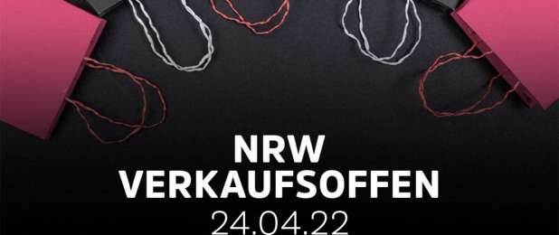 Verkaufsoffener Sonntag NRW 24.04.2022
