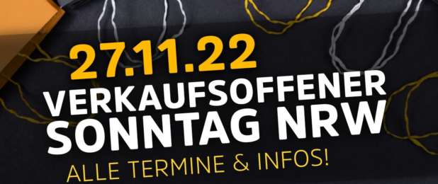 Verkaufsoffener Sonntag NRW am 27.11.2022