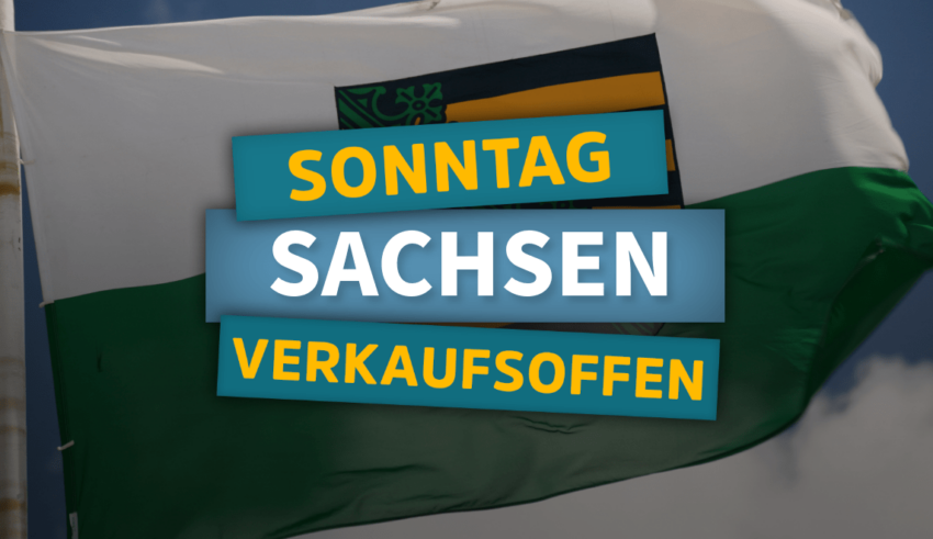 Verkaufsoffener Sonntag in Sachsen - Alle Termine und Städte im Bundesland Sachsen