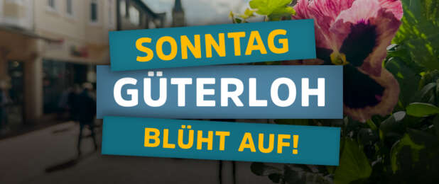 Verkaufsoffener Sonntag in Gütersloh zu Gütersloh blüht auf
