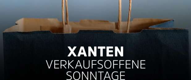 Verkaufsoffene Sonntage in Xanten