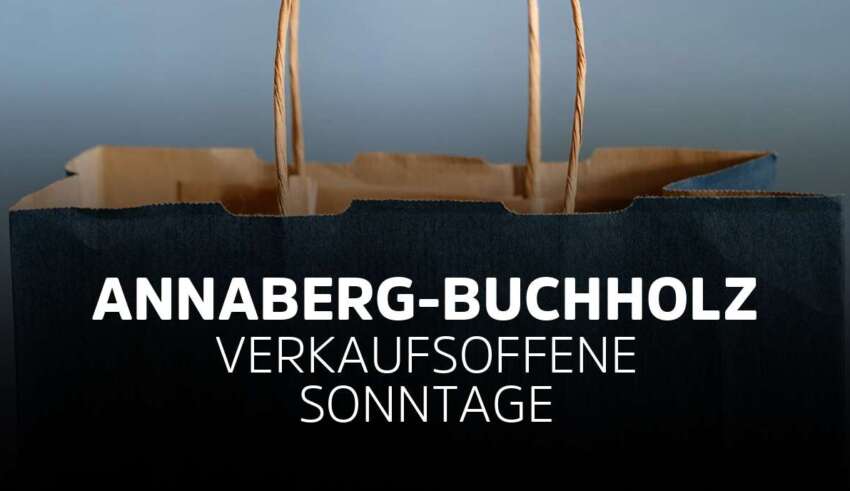 Verkaufsoffener Sonntag Annaberg-Buchholz in Sachsen