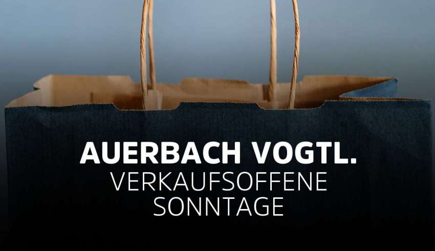Verkaufsoffener Sonntag Auerbach Vogtland