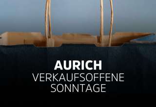 Verkaufsoffener Sonntag Aurich in Ostfriesland
