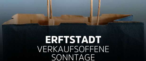 Verkaufsoffener Sonntag Erftstadt in NRW