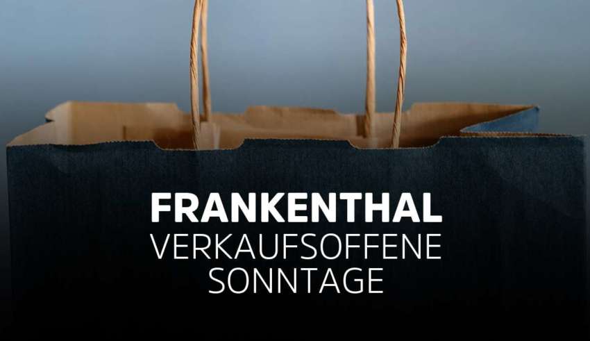 Verkaufsoffener Sonntag Frankenthal