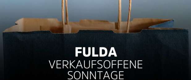 Verkaufsoffene Sonntage in Fulda – Das sind die Termine