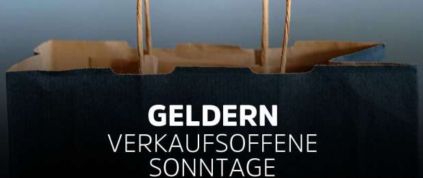 Verkaufsoffener Sonntag Geldern