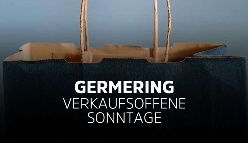 Verkaufsoffener Sonntag Germering in Bayern