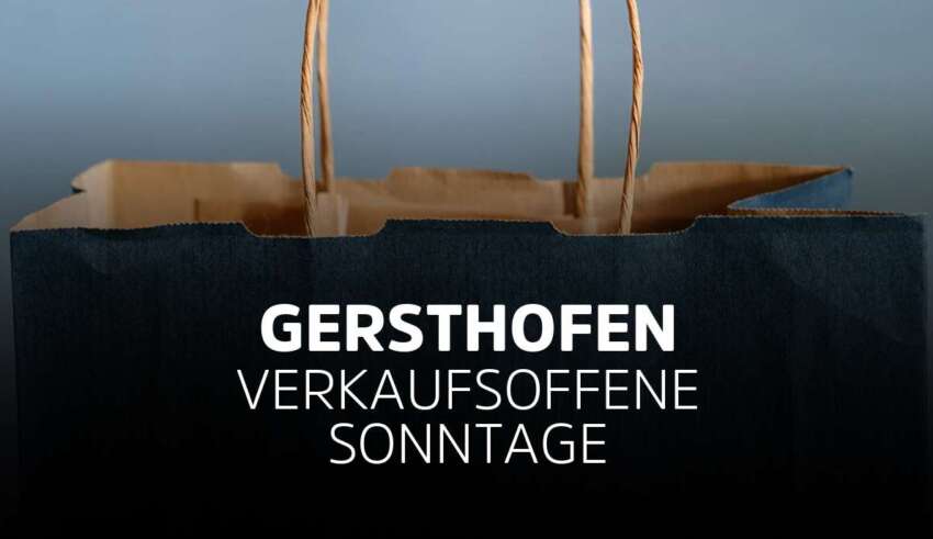 Verkaufsoffener Sonntag Gersthofen in Bayern