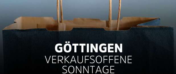 Verkaufsoffener Sonntag Göttingen
