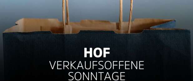 Verkaufsoffener Sonntag Hof in Bayern