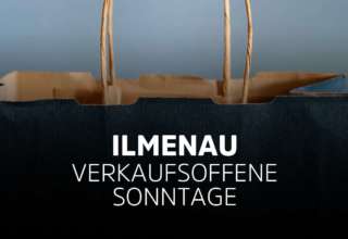 Verkaufsoffener Sonntag Ilmenau