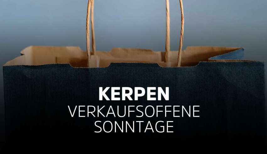 Verkaufsoffener Sonntag Kerpen - Die Übersicht