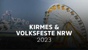Kirmes in NRW - ( 2023 ) - Alle Kirmes-Termine und Volksfeste