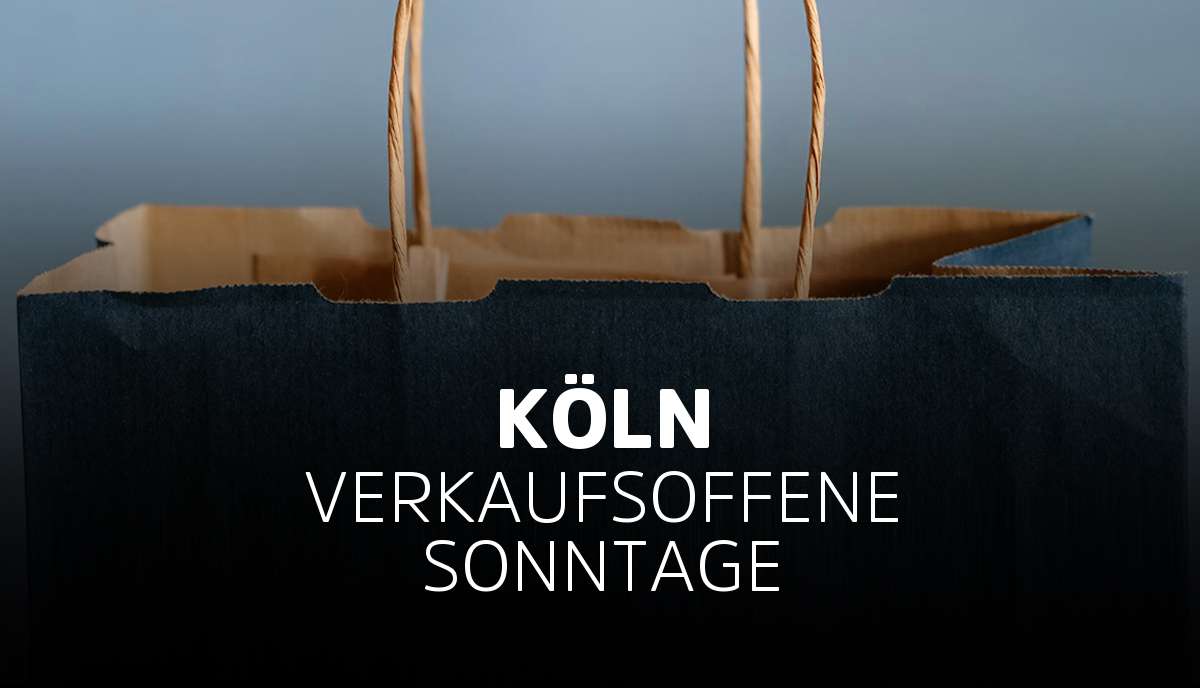 Köln ( 2023 ) Übersicht verkaufsoffener Sonntage