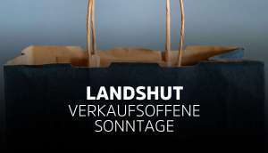 Landshut » ( 2025 ) » Liste verkaufsoffener Sonntage