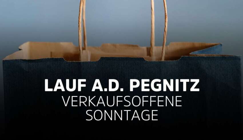 Verkaufsoffener Sonntag Lauf a.d. Pegnitz in Bayern