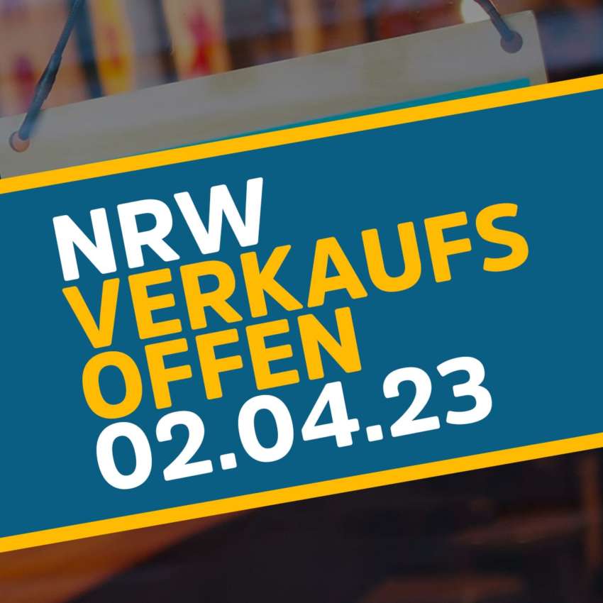 Verkaufsoffener Sonntag heute in NRW ( 02.04.23 ) Einkaufen am Sonntag