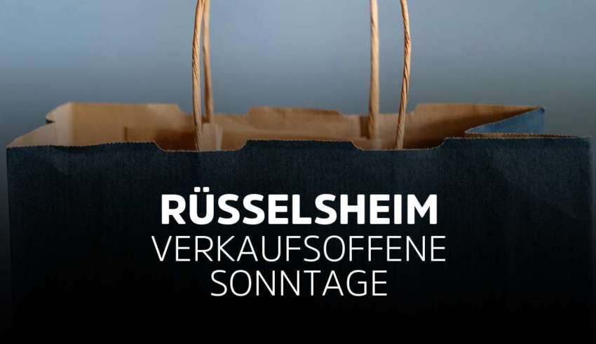 Verkaufsoffener Sonntag Rüsselsheim am Main in Hessen