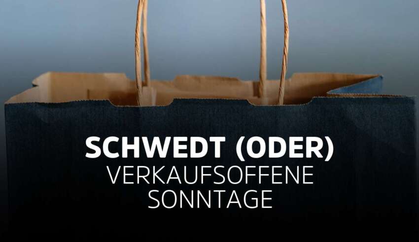 Verkaufsoffener Sonntag Schwedt an der Oder in Brandenburg