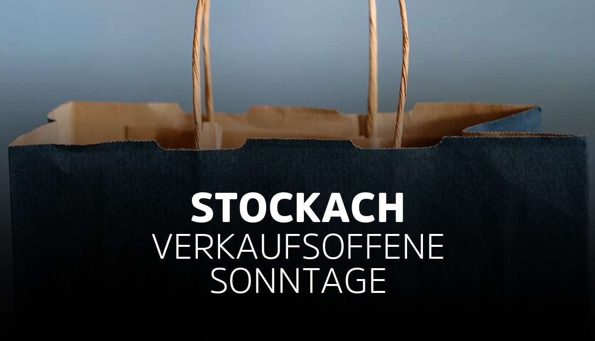 Stockach ( 2025 ) Verkaufsoffene Sonntage in diesem Jahr
