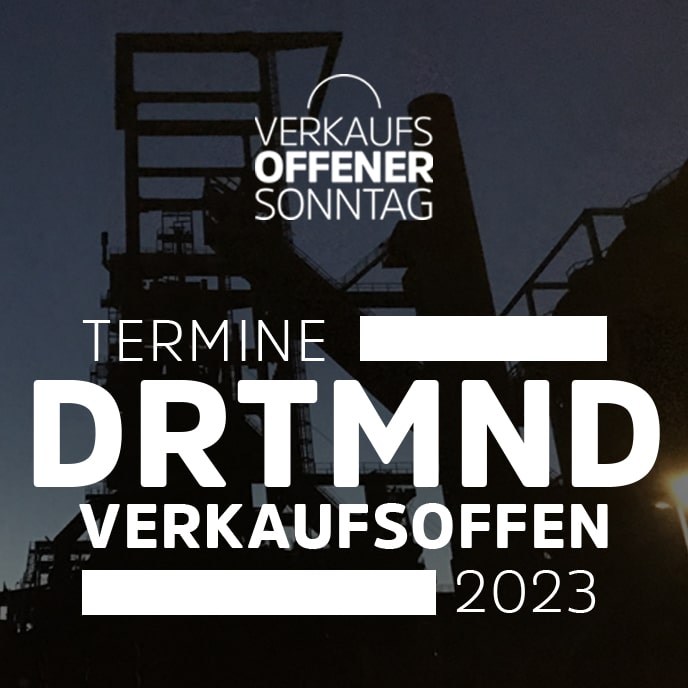 Termine verkaufsoffener Sonntage Dortmund 2023