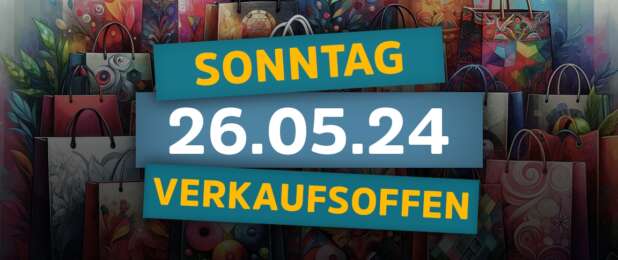 Verkaufsoffener Sonntag am 26.05. – Das sind die Shopping-Sonntage vom 26. Mai