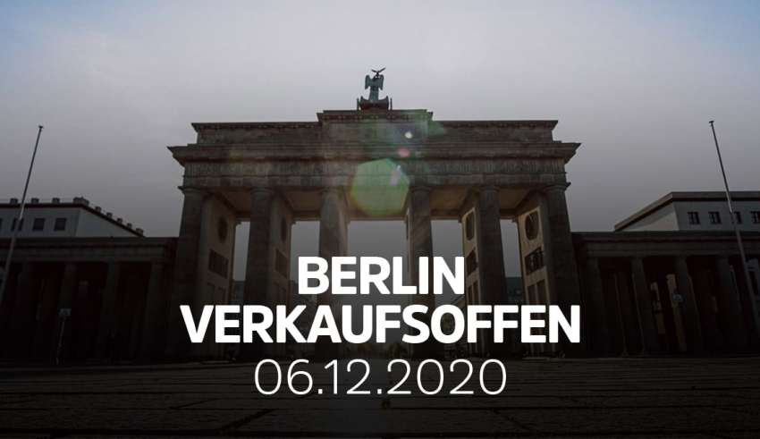 Verkaufsoffener Sonntag am 6.12.2020 in Berlin - Die Übersicht