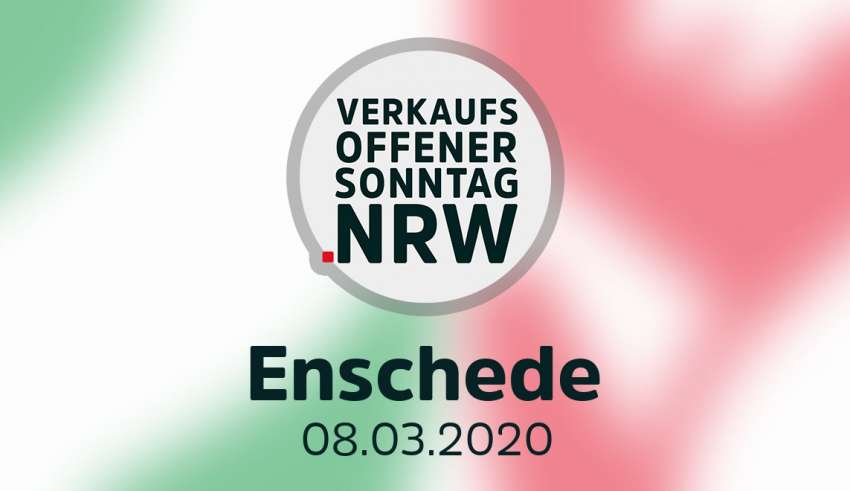 Verkaufsoffener Sonntag Enschede am 08.03.2020