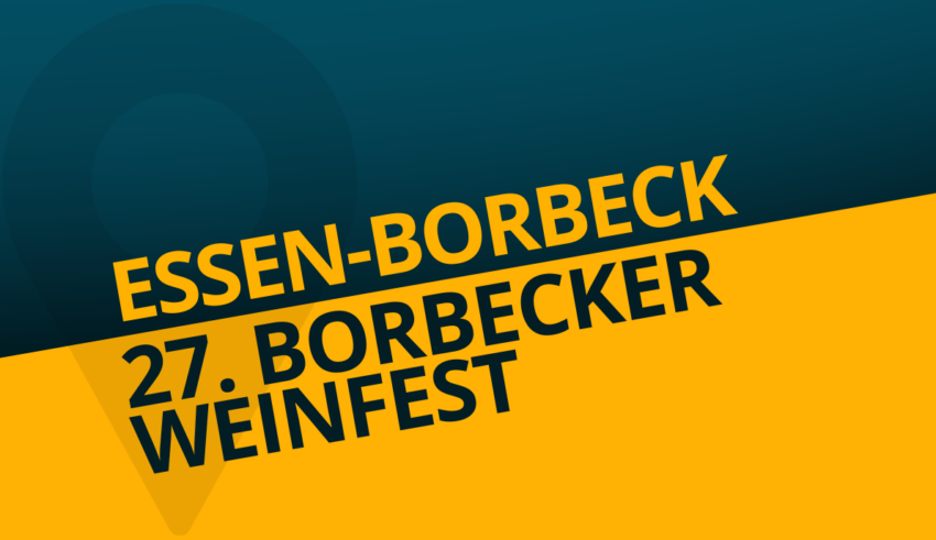 Verkaufsoffener Sonntag in Essen-Borbeck am 05.07.2026 zur Veranstaltung 27. Borbecker Weinfest – 12. Borbeck Classic Day