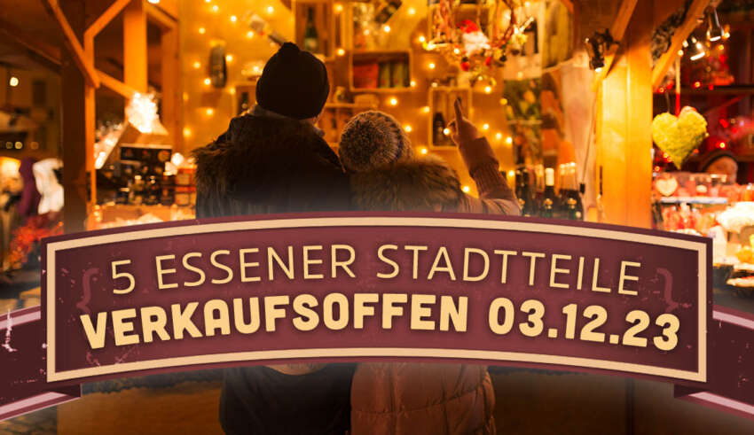 Verkaufsoffener Sonntag in den Essener Stadtteilen am 3. Dezember 2023
