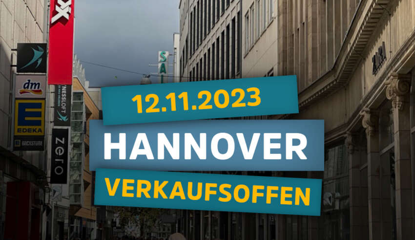 Verkaufsoffener Sonntag Hannover am 12.11.2023 - November