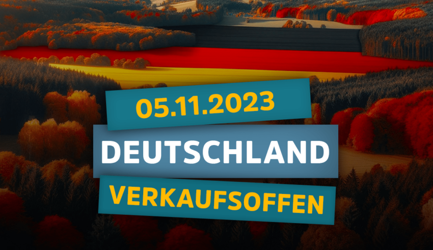 Verkaufsoffener Sonntag am 05.11.2023 in Deutschland